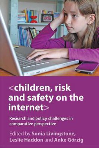 Cover image for Children, Risk and Safety on the Internet: Research and Policy Challenges in Comparative Perspective