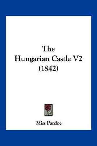 The Hungarian Castle V2 (1842)