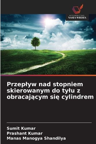 Cover image for Przeplyw nad stopniem skierowanym do tylu z obracającym się cylindrem