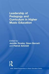 Cover image for Leadership of Pedagogy and Curriculum in Higher Music Education