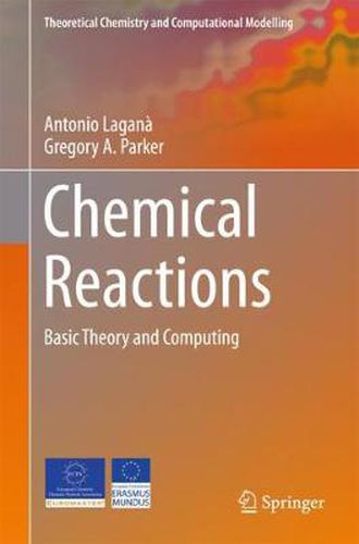 Cover image for Chemical Reactions: Basic Theory and Computing