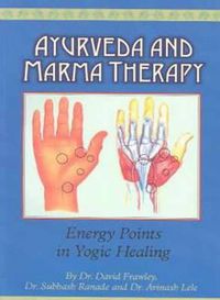 Cover image for Ayurveda and Marma Therapy: Energy Points in Yogic Healing