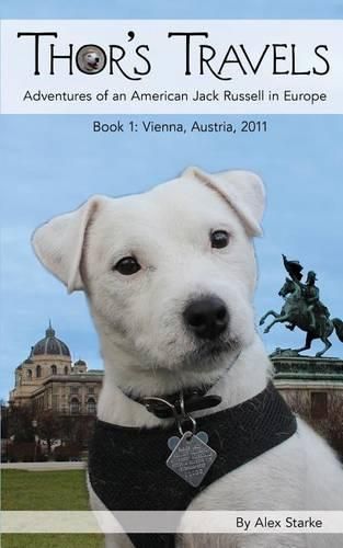 Cover image for Thor's Travels: Adventures of an American Jack Russell in Europe