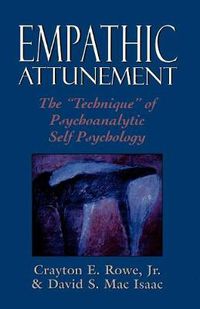 Cover image for Empathic Attunement: The 'Technique' of Psychoanalytic Self Psychology