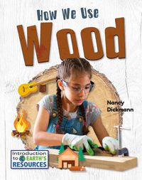 Cover image for How We Use Wood