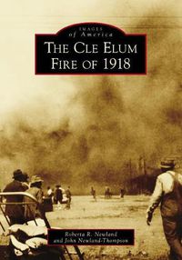 Cover image for The Cle Elum Fire of 1918