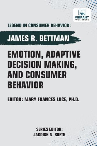 Cover image for Emotion, Adaptive Decision Making, And Consumer Behavior