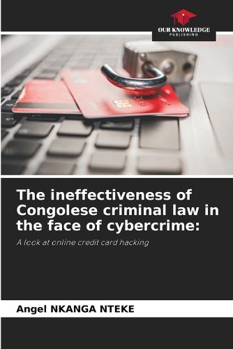 The ineffectiveness of Congolese criminal law in the face of cybercrime