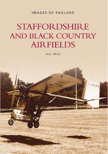 Cover image for Staffordshire and Black Country Airfields: Images of England