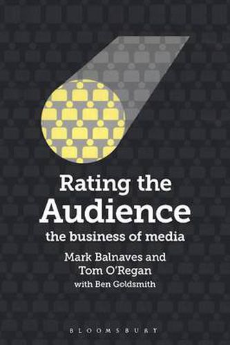 Cover image for Rating the Audience: The Business of Media