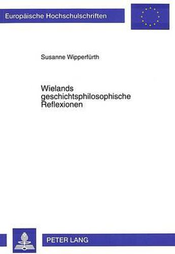 Cover image for Wielands Geschichtsphilosophische Reflexionen