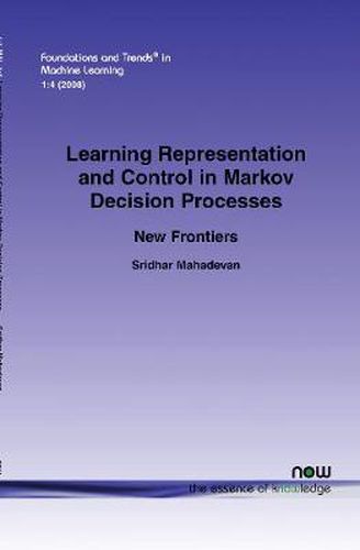 Cover image for Learning Representation and Control in Markov Decision Processes: New Frontiers