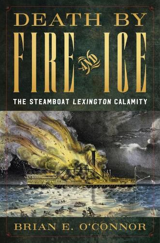 Death by Fire and Ice: The Steamboat  Lexington  Calamity