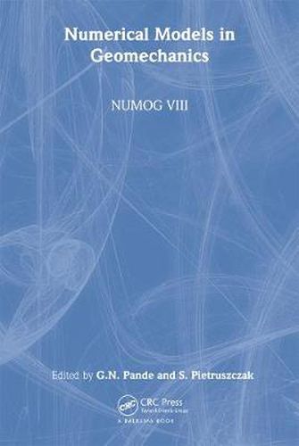 Cover image for Numerical Models in Geomechanics: Proceedings of the 8th International Symposium NUMOG VIII, Rome, Italy, 10-12 April 2002