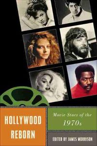 Cover image for Hollywood Reborn: Movie Stars of the 1970s