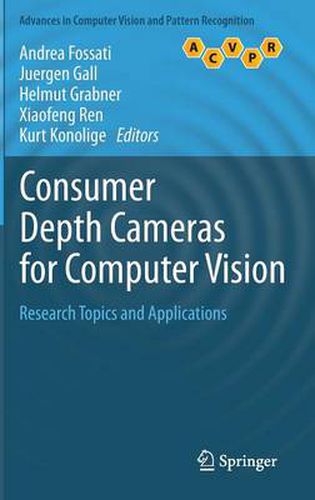 Cover image for Consumer Depth Cameras for Computer Vision: Research Topics and Applications