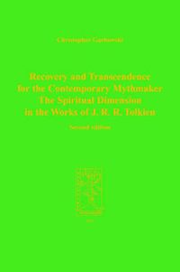 Cover image for Recovery and Transcendence for the Contemporary Mythmaker: The Spiritual Dimension in the Works of J. R. R. Tolkien