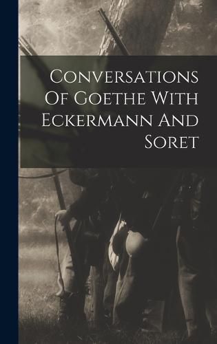 Cover image for Conversations Of Goethe With Eckermann And Soret