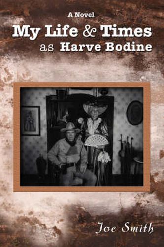 Cover image for My Life & Times as Harve Bodine