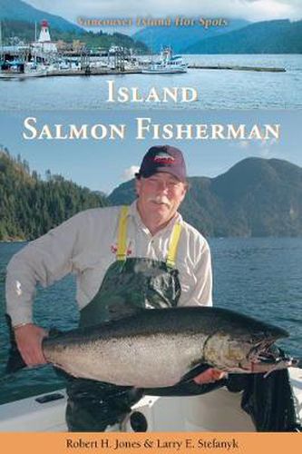 Island Salmon Fisherman: Vancouver Island Hotspots