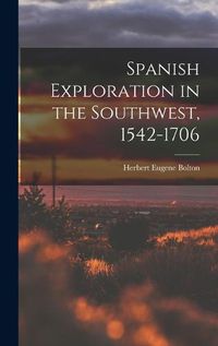 Cover image for Spanish Exploration in the Southwest, 1542-1706