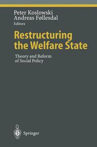 Cover image for Restructuring the Welfare State: Theory and Reform of Social Policy