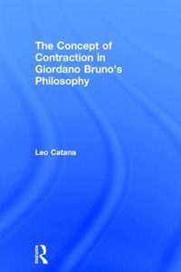 Cover image for The Concept of Contraction in Giordano Bruno's Philosophy