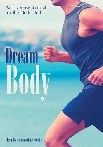 Dream Body: An Exercise Journal for the Dedicated