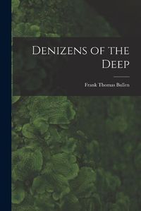 Cover image for Denizens of the Deep