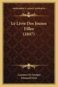 Cover image for Le Livre Des Jeunes Filles (1847)