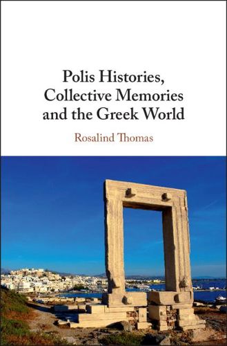Cover image for Polis Histories, Collective Memories and the Greek World
