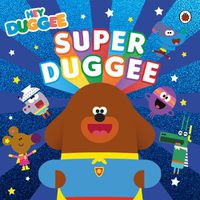Cover image for Hey Duggee: Super Duggee