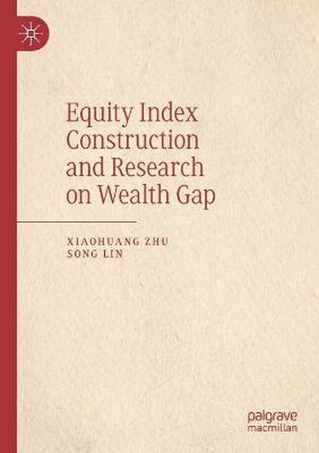 Equity Index Construction and Research on Wealth Gap