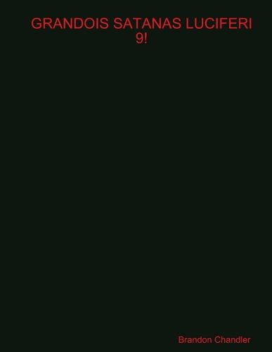 Cover image for Grandois Satanas Luciferi 9!