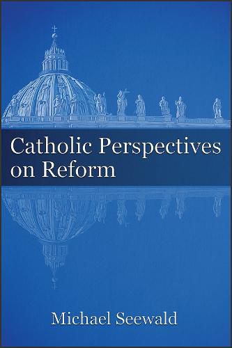 Cover image for Catholic Perspectives on Reform