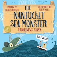 Cover image for The Nantucket Sea Monster: A Fake News Story