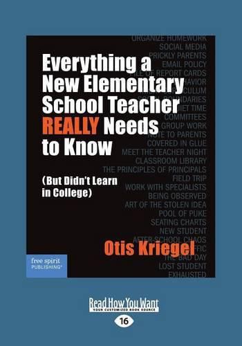 Cover image for Everything a New Elementary School Teacher REALLY Needs to Know: (But Didn't Learn in College)