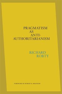Cover image for Pragmatism as Anti-Authoritarianism
