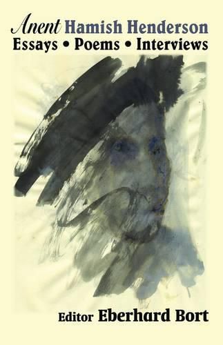Cover image for Anent Hamish Henderson: Essays, Poems, Interviews