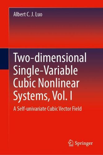 Cover image for Two-dimensional Single-Variable Cubic Nonlinear Systems, Vol. I