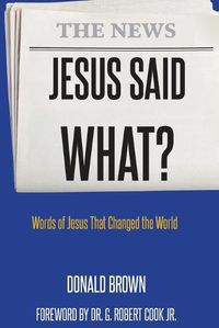 Cover image for Jesus Said What?