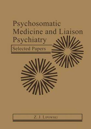 Cover image for Psychosomatic Medicine and Liaison Psychiatry: Selected Papers
