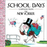 Cover image for School Days: Cartoons from the New Yorker