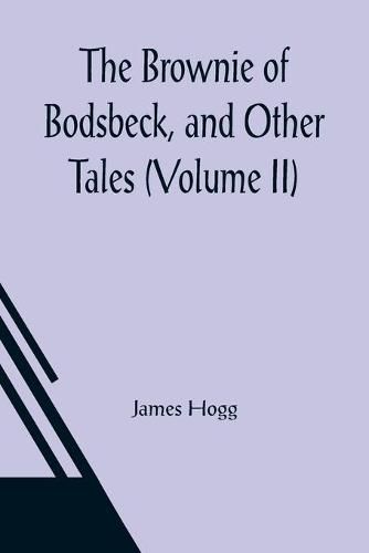 Cover image for The Brownie of Bodsbeck, and Other Tales (Volume II)