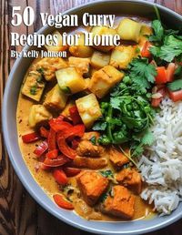 Cover image for 50 Vegan Curry Recipes for Home