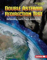 Cover image for Double Asteroid Redirection Test