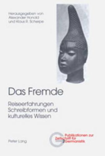 Cover image for Das Fremde: Reiseerfahrungen, Schreibformen Und Kulturelles Wissen