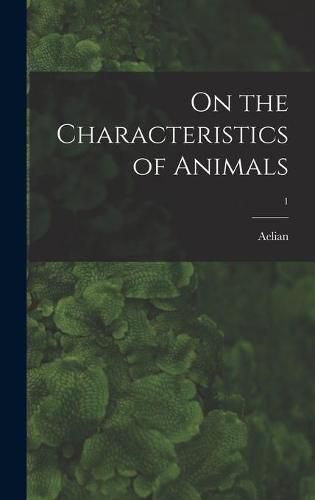 Cover image for On the Characteristics of Animals; 1