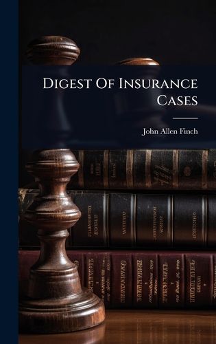 Cover image for Digest Of Insurance Cases