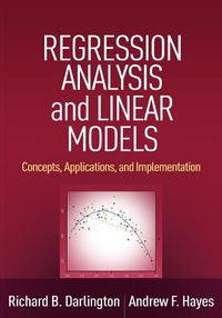 Cover image for Regression Analysis and Linear Models: Concepts, Applications, and Implementation